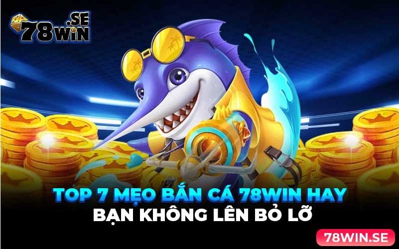 An toàn,uy tín đến từ nhà cái 78win 